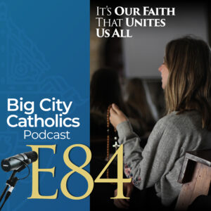 Episode 84 - It's Our Faith That Unites Us All