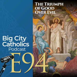 Episode 94 - The Triumph of Good Over Evil