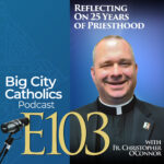 Big City Catholics Podcast