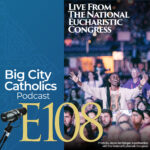 Big City Catholics Podcast