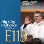 Big City Catholics Podcast