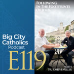 Big City Catholics Podcast