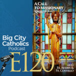 Big City Catholics Podcast