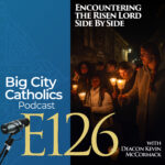 Big City Catholics Podcast