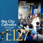 Big City Catholics Podcast