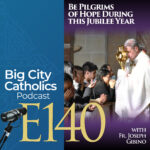 Big City Catholics Podcast