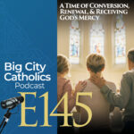 Big City Catholics Podcast Big City Catholics Podcast