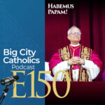 Big City Catholics Podcast Big City Catholics Podcast