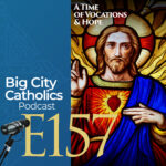 Big City Catholics Podcast