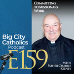 Big City Catholics Podcast