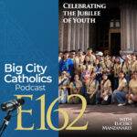 Big City Catholics Podcast Big City Catholics Podcast