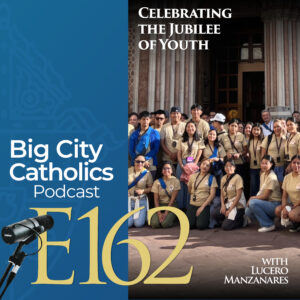 Episode 162 - Celebrating the Jubilee of Youth with Lucero Manzanares