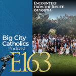 Big City Catholics Podcast Big City Catholics Podcast