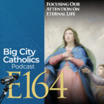 Big City Catholics Podcast