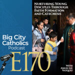 Big City Catholics Podcast