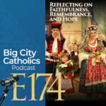 Big City Catholics Podcast Big City Catholics Podcast