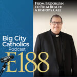 Big City Catholics Podcast