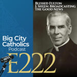 Big City Catholics Podcast