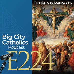 Episode 224 - The Saints Among Us